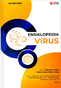 ENSIKLOPEDIA VIRUS : A-Z TENTANG VIRUS YANG KAMU PERLU TAHU