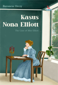 Image of KASUS NONA ELLIOTT : THE CASE OF MISS ELLIOTT