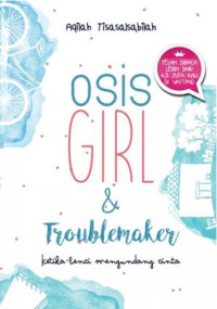 Image of OSIS GIRL & TROUBLEMAKER