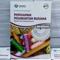 PERSIAPAN PEMBUATAN BUSANA ( DESAIN DAN PRODUKSI BUSANA)