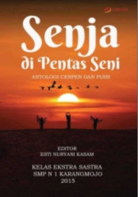 Image of SENJA DI PENTAS SENI : ANTOPOLOGI CERPEN DAN PUISI